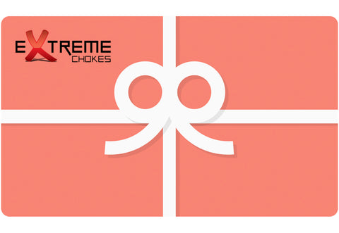 Extreme Chokes - Gift Card